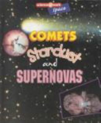 Comets, stardust, and supernovas