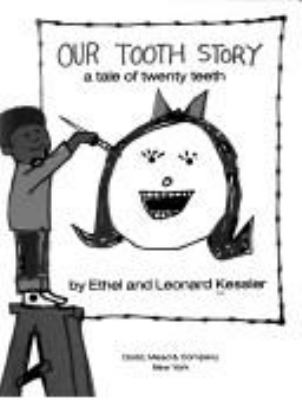 Our tooth story; : a tale of twenty teeth,