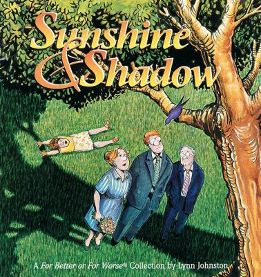 Sunshine & shadow : a For better or for worse collection