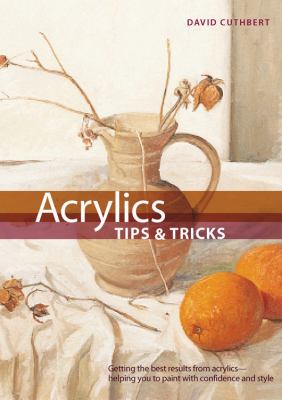 Acrylics : tips & tricks
