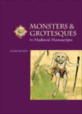 Monsters and grotesques in medieval manuscripts