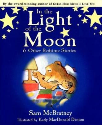 In the light of the moon & other bedtime stories