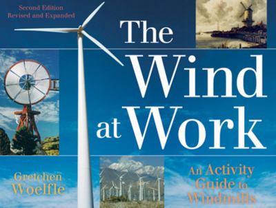 The wind at work : an activity guide to windmills