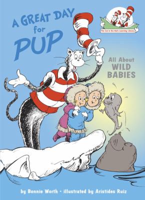 A great day for pup! : all about wild babies