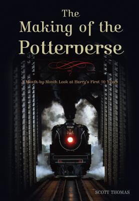 The making of the Potterverse : a month-by-month look at Harry's first 10 years