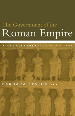 The government of the Roman Empire : a sourcebook