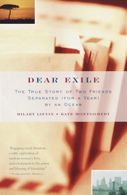 Dear exile : the true story of two friends separated (for a year) by an ocean