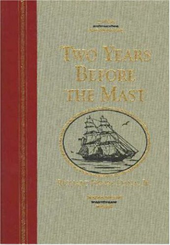 Two years before the mast, a personal narrative of life at sea