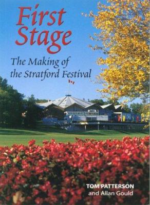 First stage : the making of the Stratford Festival