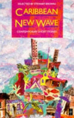 Caribbean new wave : contemporary short stories