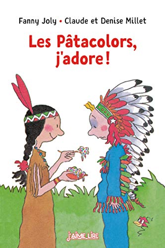 Les Pâtacolors, j'adore! : une histoire