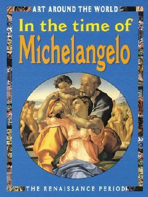 In the time of Michelangelo : the Renaissance period