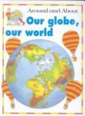 Our globe, our world