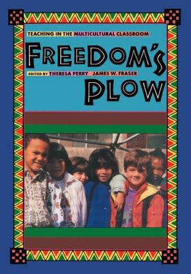 Freedom's plow : teaching in the multicultural classroom