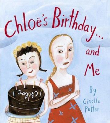 Chloë's birthday--and me