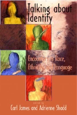 Talking about identity : encounters in race, ethnicity, and language