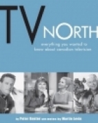 TV North : everything you wanted to know about Canadian television