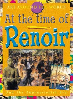 In the time of Renoir : the Impressionist era