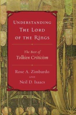 Understanding The lord of the rings : the best of Tolkien criticism
