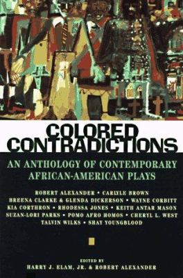 Colored contradictions : an anthology of contemporary African-American plays