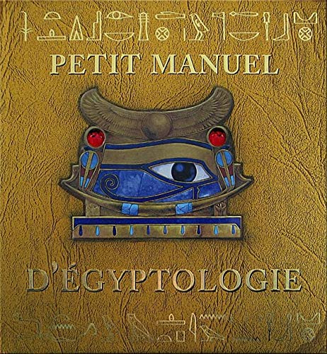 Petit manuel d'égyptologie : Miss Émily Sands vous invite à découvrir les trésors de l'Égypte ancienne