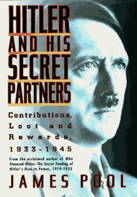 Hitler and his secret partners : contributions, loot and rewards, 1933-1945