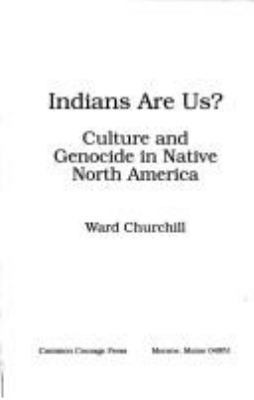 Indians are us? : culture and genocide in native North America