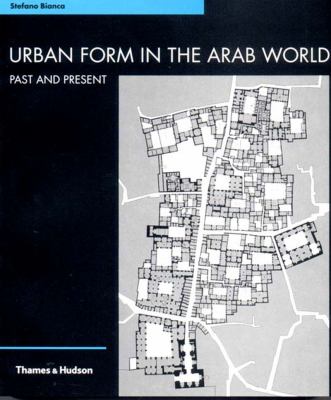 Urban form in the Arab world : past and present