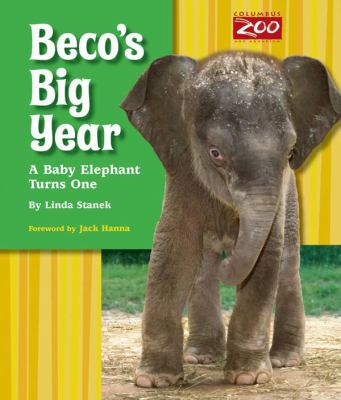 Beco's big year : a baby elephant turns one