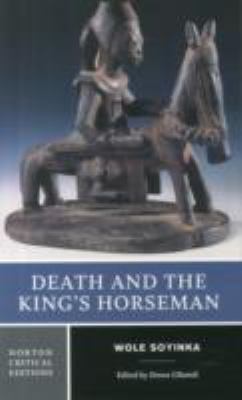 Death and the king's horseman : authoritative text : backgrounds and contexts, criticism