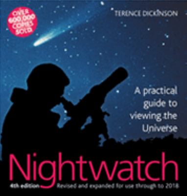 Nightwatch : a practical guide to viewing the universe