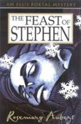 The feast of Stephen : an Ellis Portal mystery