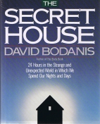 The secret house : the hidden world of your home