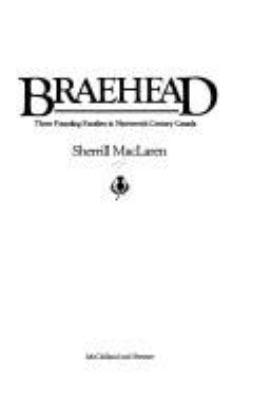 Braehead : three founding families in nineteenth century Canada