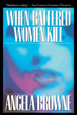 When battered women kill