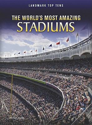 The world's most amazing stadiums