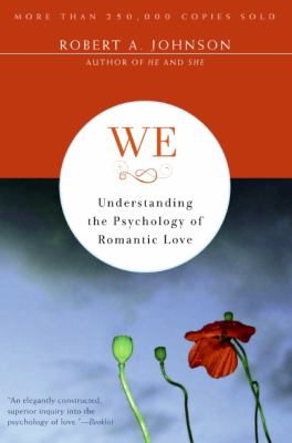 We, understanding the psychology of romantic love