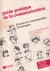 Guide pratique de la communication : 100 actes de communication, 56 dialogues