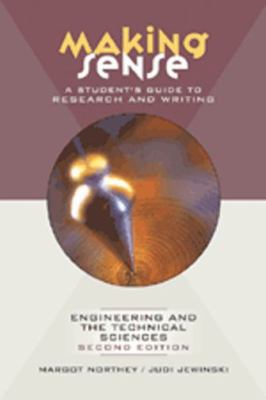 Making sense : a student's guide to research and writing : engineering and the technical sciences
