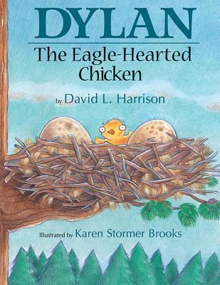 Dylan : the eagle-hearted chicken