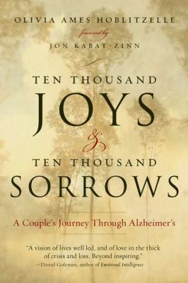 Ten thousand joys & ten thousand sorrows : a couple's journey through Alzheimer's