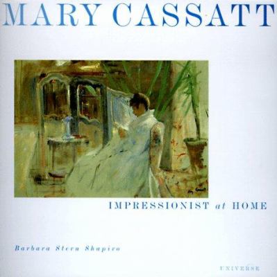 Mary Cassatt : impressionist at home