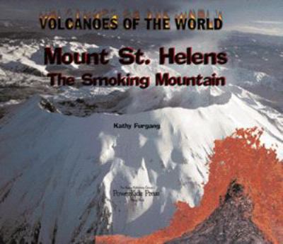 Mt. St. Helens : the smoking mountain