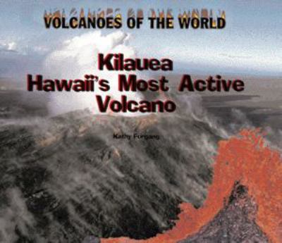 Kilauea : Hawaii's most active volcano