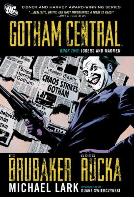 Gotham Central. Book two, Jokers and madmen /