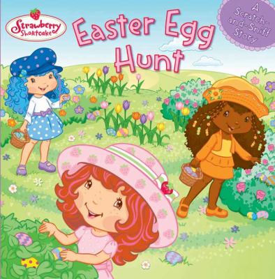 Easter egg hunt : a scratch-and-sniff story