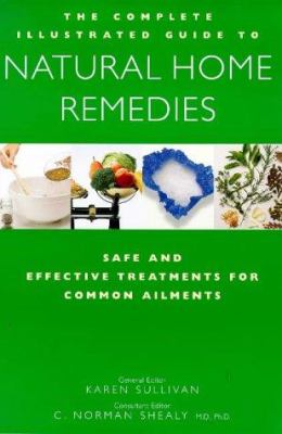 The Complete family guide to natural home remedies