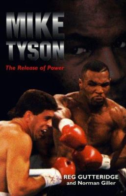 Mike Tyson : the release of power