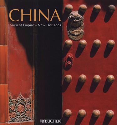 China : ancient empire, new horizons