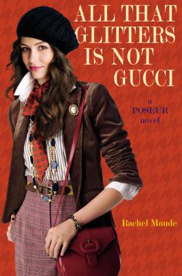 All that glitters is not Gucci : a Poseur novel